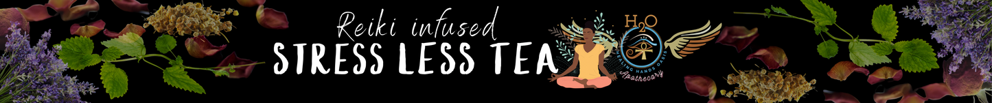 Reiki Infused Stress Less Tea